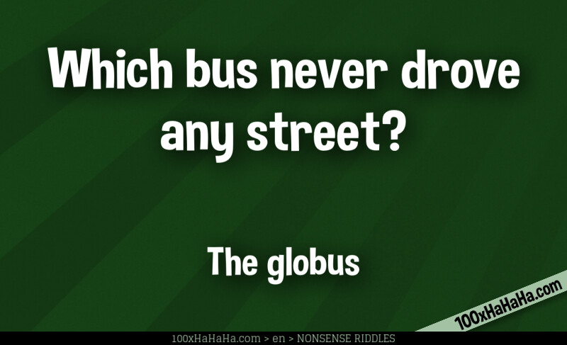 Which bus never drove any street? / / The globus