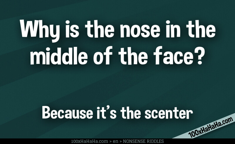 Nose Riddles Nonsense funny oneliner for kids+Images | Because it's the scenter