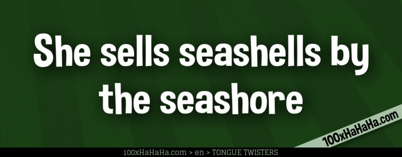 She sells seashells by the seashore
