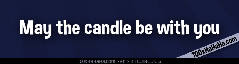 May the candle be with you
