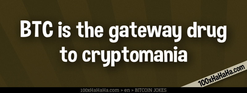 BTC is the gateway drug to cryptomania