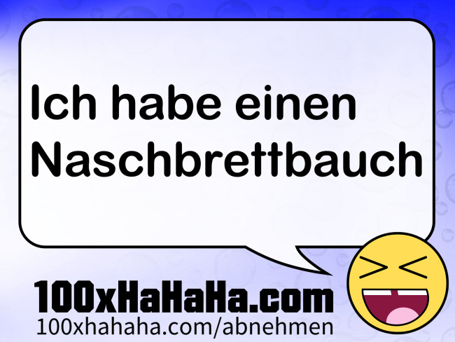Ich habe einen Naschbrettbauch