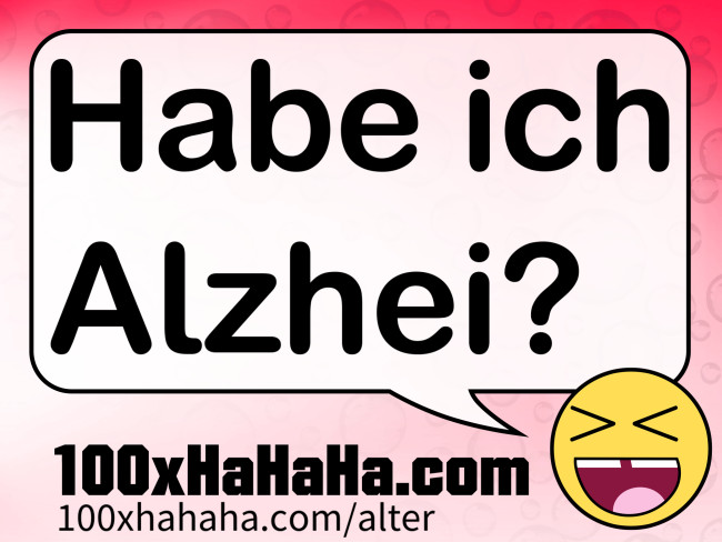 Habe ich Alzhei?