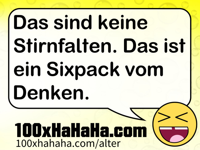 Das sind keine Stirnfalten. Das ist ein Sixpack vom Denken.
