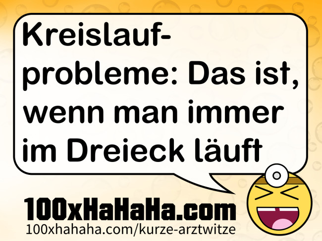 Kreislaufprobleme: Das ist, wenn man immer im Dreieck laeuft