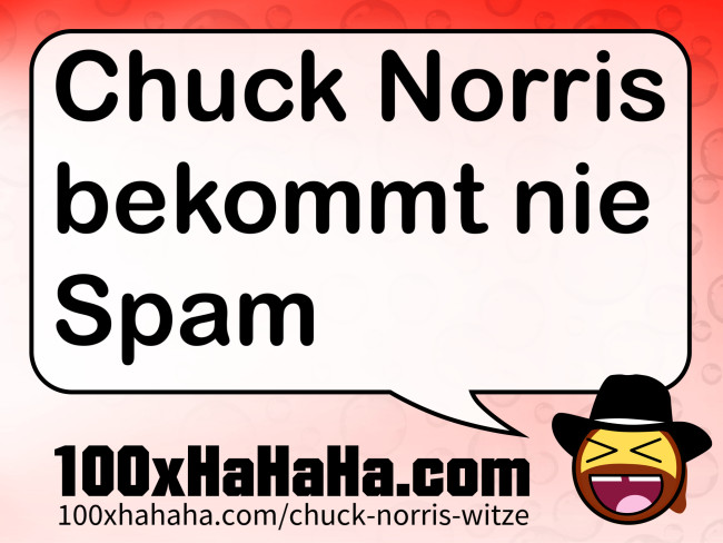 Chuck Norris bekommt nie Spam
