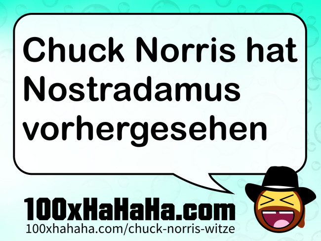 Chuck Norris hat Nostradamus vorhergesehen