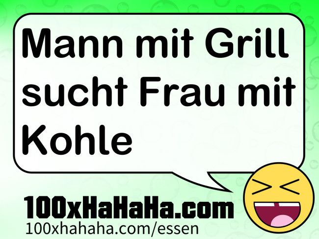 Mann mit Grill sucht Frau mit Kohle