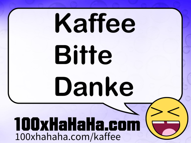 Kaffee / Bitte / Danke