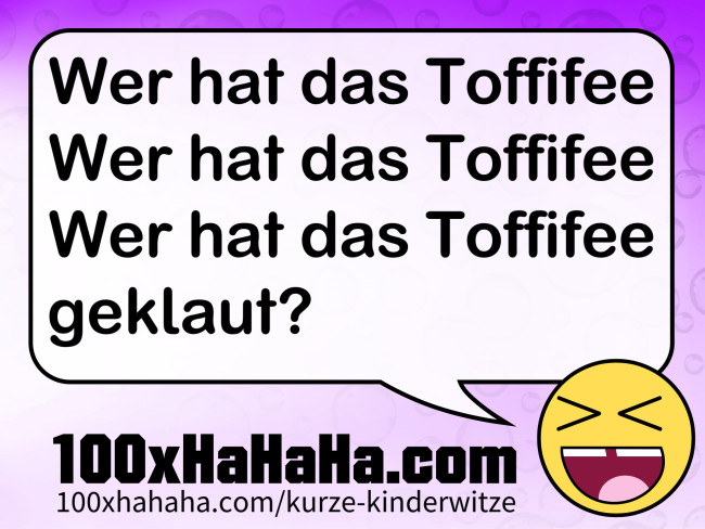 Wer hat das Toffifee / Wer hat das Toffifee / Wer hat das Toffifee / geklaut?