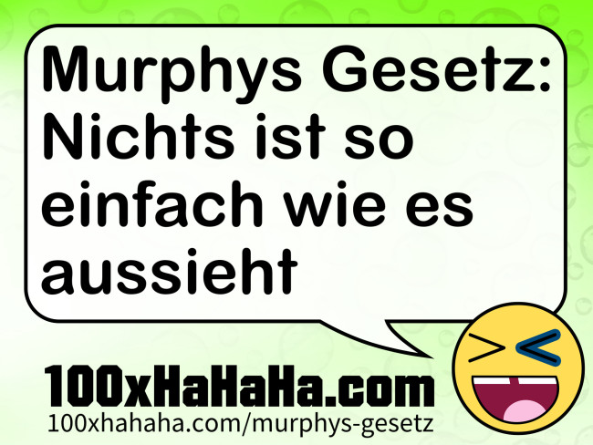 Murphys Gesetz: Nichts ist so einfach wie es aussieht