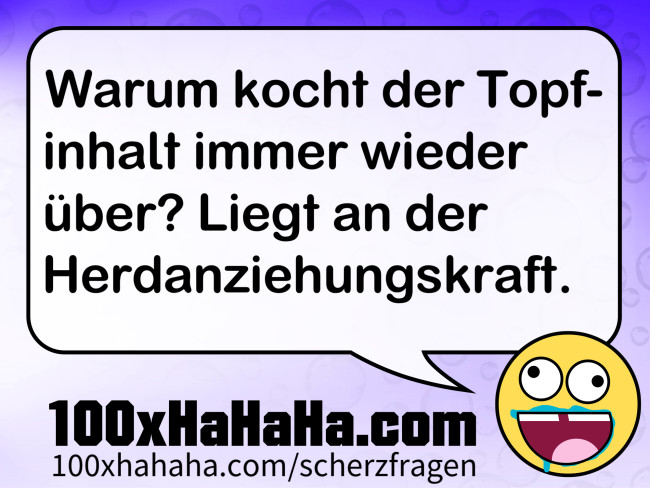 Warum kocht der Topfinhalt immer wieder ueber? Liegt an der Herdanziehungskraft.