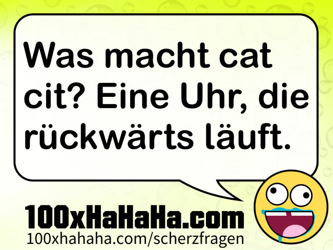 Was macht cat cit? Eine Uhr, die rueckwaerts laeuft