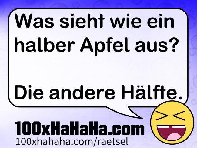 Was sieht wie ein halber Apfel aus? / / Die andere Haelfte.