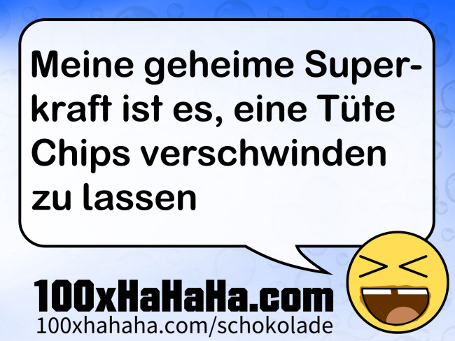 Meine geheime Superkraft ist es, eine Tuete Chips verschwinden zu lassen