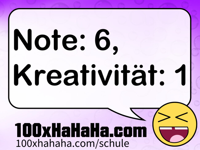 Note: 6, Kreativitaet: 1