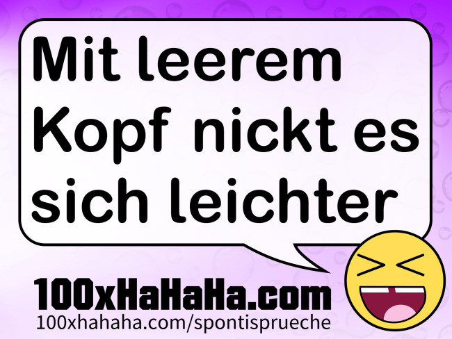 Mit leerem Kopf nickt es sich leichter
