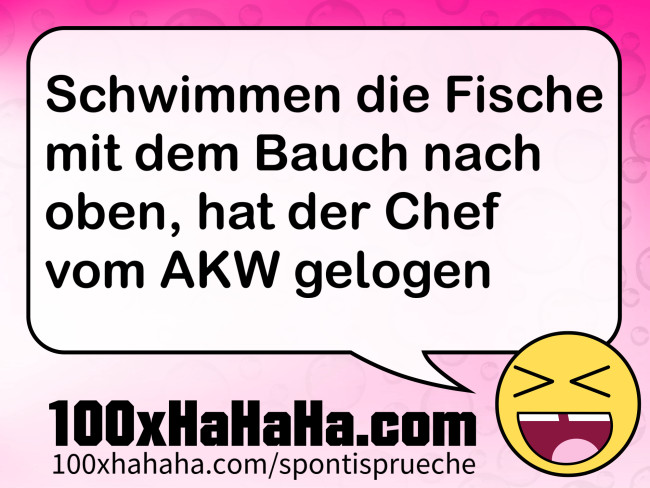 Schwimmen die Fische mit dem Bauch nach oben, hat der Chef vom AKW gelogen