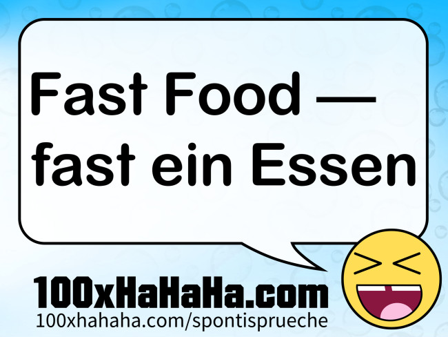 Fast Food - - fast ein Essen