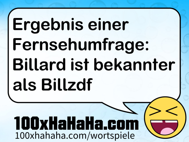 Ergebnis einer Fernsehumfrage: Billard ist bekannter als Billzdf