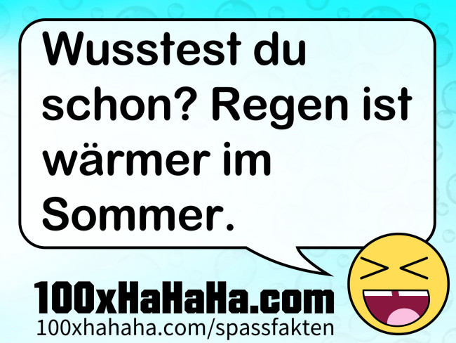 Wusstest du schon? Regen ist waermer im Sommer