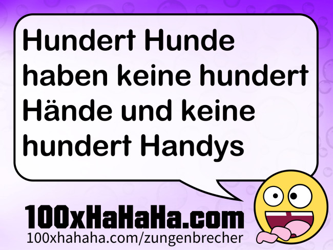 Hundert Hunde haben keine hundert Haende und keine hundert Handys
