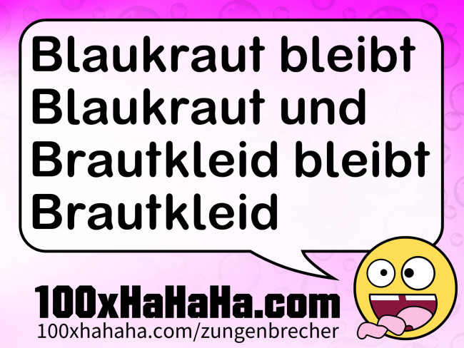 Blaukraut bleibt Blaukraut und Brautkleid bleibt Brautkleid