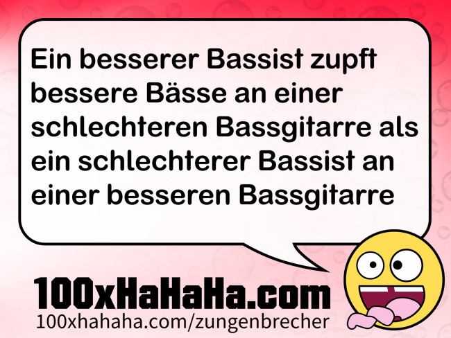 Ein besserer Bassist zupft bessere Baesse an einer schlechteren Bassgitarre als ein schlechterer Bassist an einer besseren Bassgitarre