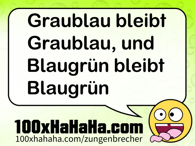 Graublau bleibt Graublau, und Blaugruen bleibt Blaugruen