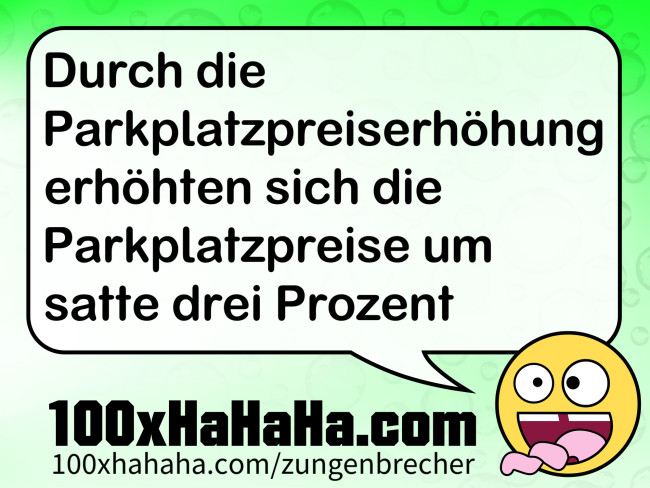 Durch die Parkplatzpreiserhoehung erhoehten sich die Parkplatzpreise um satte drei Prozent