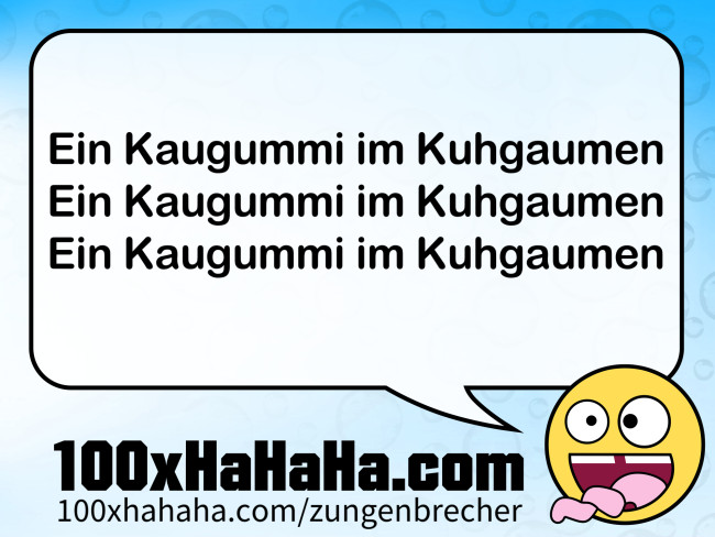 Ein Kaugummi im Kuhgaumen / Ein Kaugummi im Kuhgaumen / Ein Kaugummi im Kuhgaumen