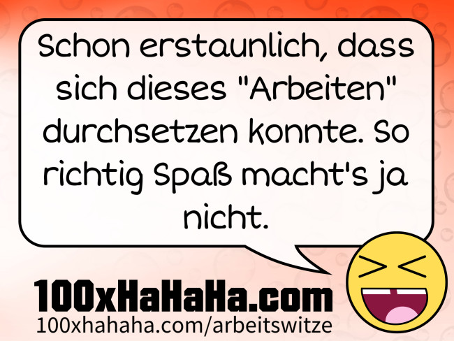 Schon erstaunlich, dass sich dieses "Arbeiten" durchsetzen konnte. So richtig Spass macht's ja nicht.