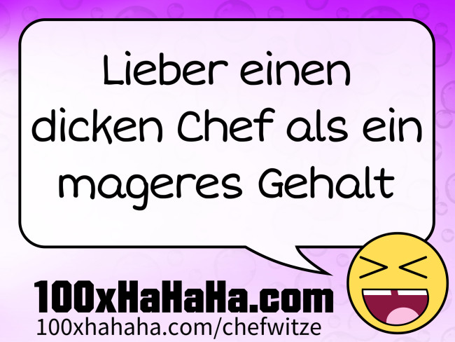 Lieber einen dicken Chef als ein mageres Gehalt