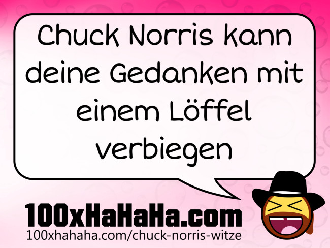 Chuck Norris kann deine Gedanken mit einem Loeffel verbiegen