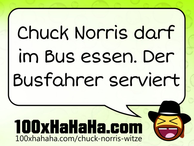 Chuck Norris darf im Bus essen. Der Busfahrer serviert