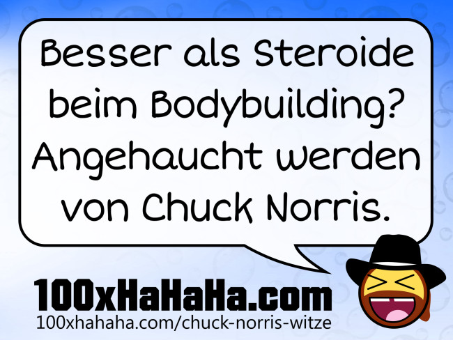 Besser als Steroide beim Bodybuilding? Angehaucht werden von Chuck Norris