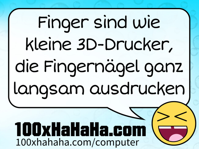Finger sind wie kleine 3D-Drucker, die Fingernaegel ganz langsam ausdrucken