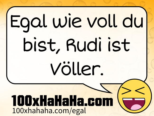 Egal wie voll du bist, Rudi ist Voeller.