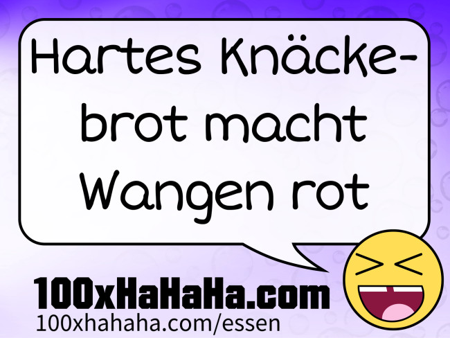 Hartes Knaeckebrot macht Wangen rot