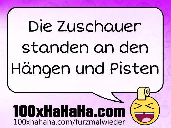 Die Zuschauer standen an den Haengen und Pisten