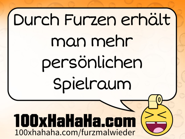 Durch Furzen erhaelt man mehr persoenlichen Spielraum