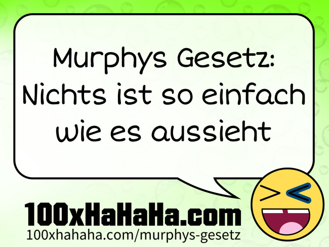 Murphys Gesetz: Nichts ist so einfach wie es aussieht