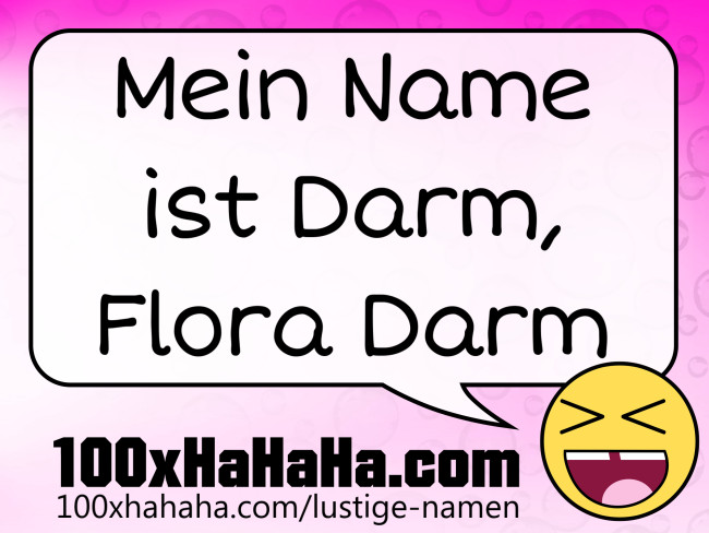 Mein Name ist Darm, Flora Darm