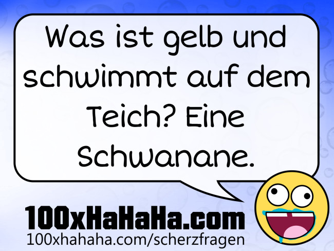 Was ist gelb und schwimmt auf dem Teich? Eine Schwanane