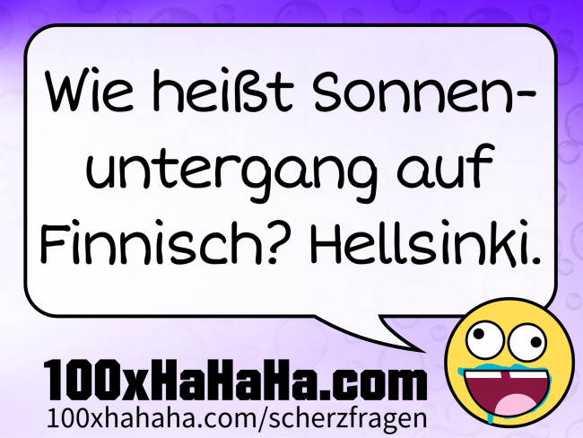Wie heisst Sonnenuntergang auf Finnisch? Hellsinki.