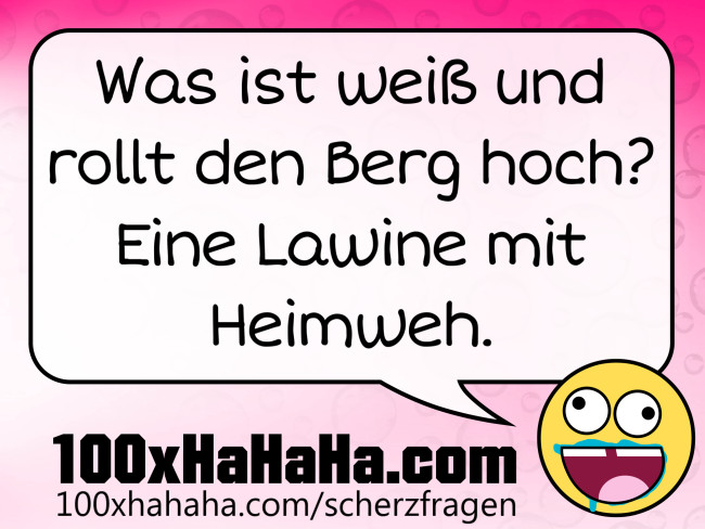 Was ist weiss und rollt den Berg hoch? Eine Lawine mit Heimweh