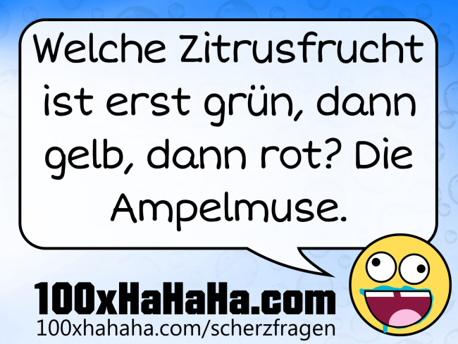 Welche Zitrusfrucht ist erst gruen, dann gelb, dann rot? Die Ampelmuse