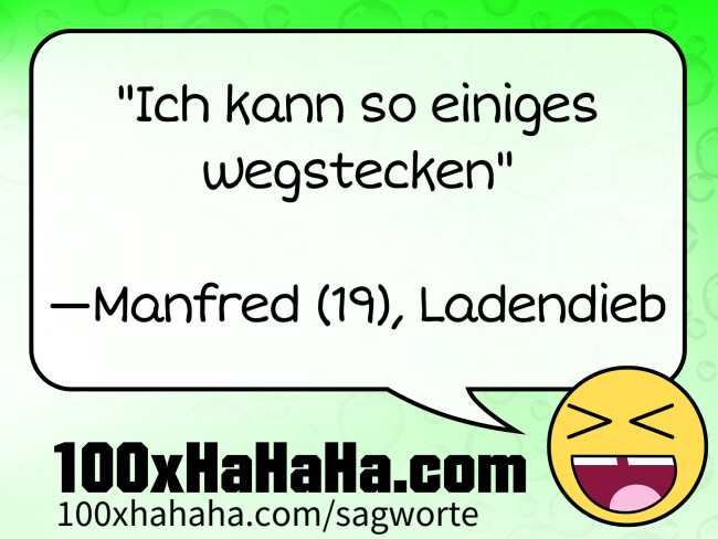 "Ich kann so einiges wegstecken" / / —Manfred (19), Ladendieb