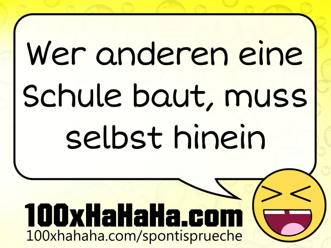 Wer anderen eine Schule baut, muss selbst hinein