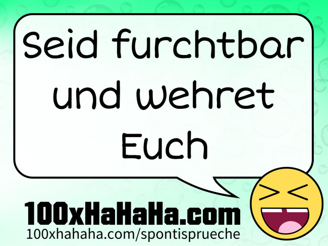 Seid furchtbar und wehret Euch
